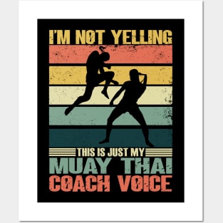 I'm Not Yelling This Is Just My Muay Thai Coach Voice Retro Posters and Art